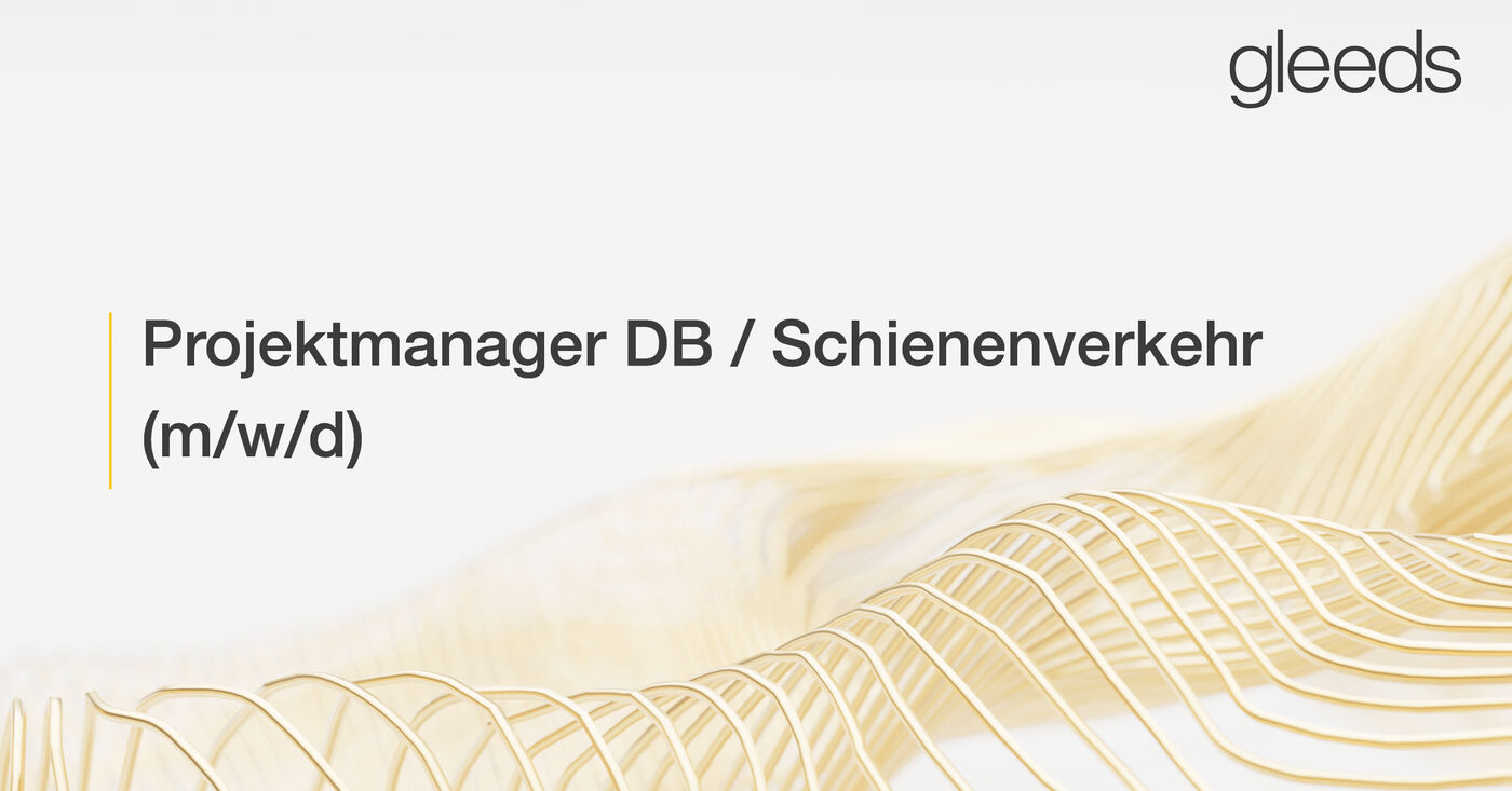 Projektmanager DB / Schienenverkehr (m/w/d) - Job Frankfurt am Main, Remote work - Gleeds Deutschland GmbH