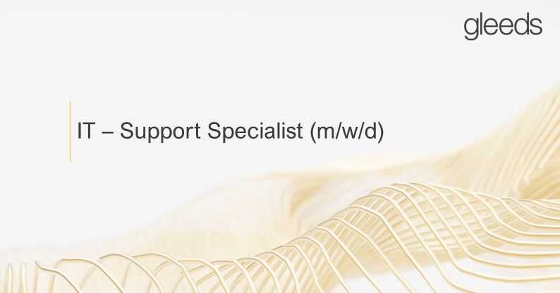 IT-Support Specialist (m/w/d) - Job Braunschweig, Mobiles Arbeiten - Gleeds Deutschland GmbH