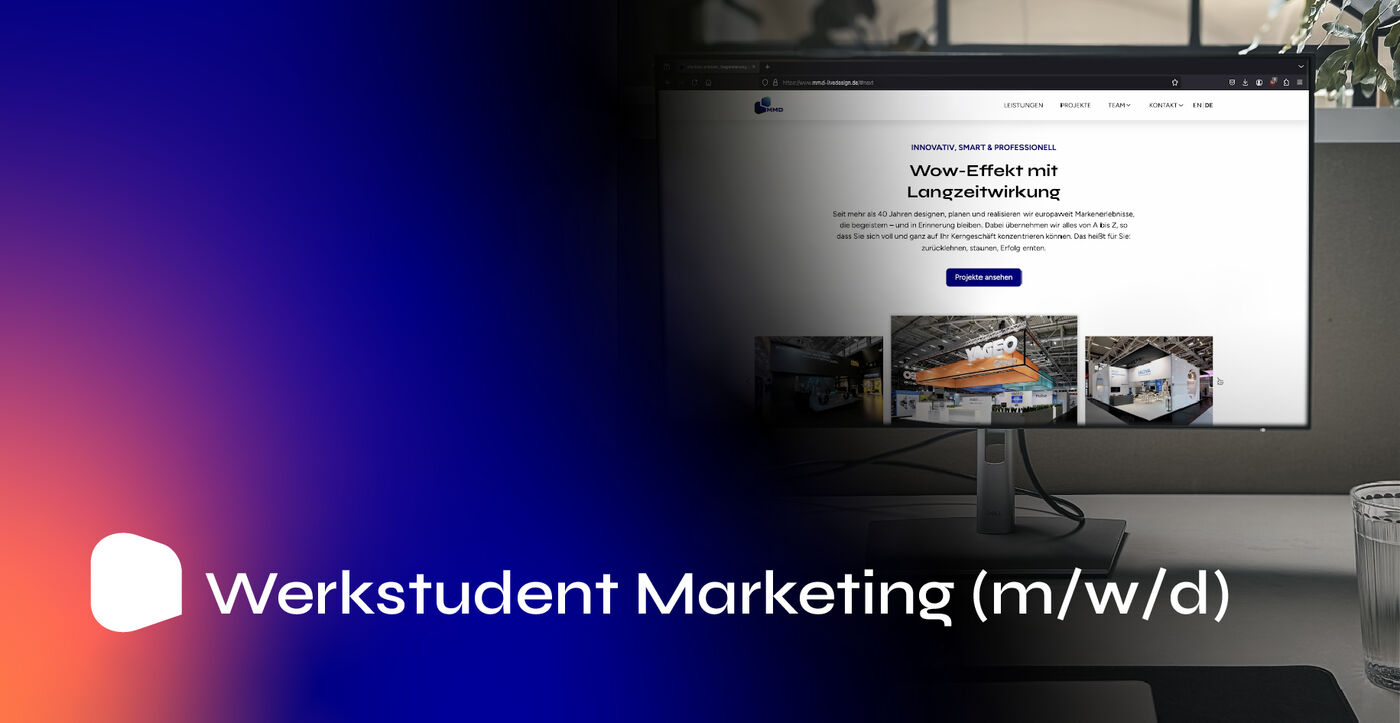 WERKSTUDENT MARKETING (M/W/D) WERKSTUDENT MARKETING (M/W/D) - Job Hergolding, Homeoffice - mmd / messebau-jobs