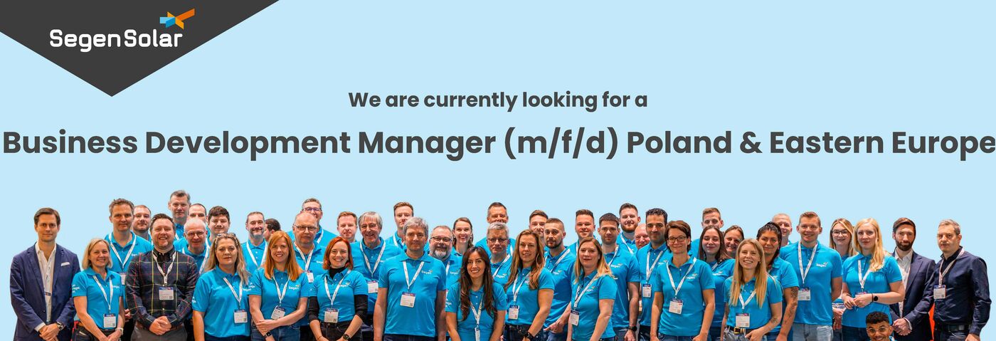 Business Development Manager (m/f/d) Poland and Eastern Europe Business Development Manager (m/f/d) Poland and Eastern Europe - Job Remote work - Ihre Karriere bei SegenSolar