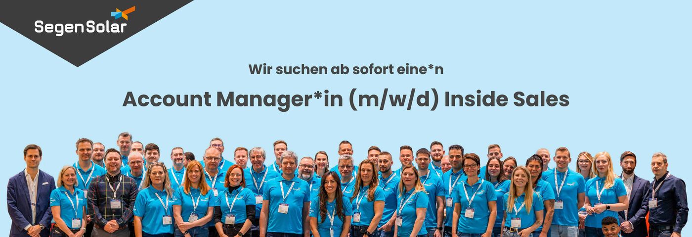 Account Manager (m/w/d) Inside Sales Account Manager (m/w/d) Inside Sales - Job - Ihre Karriere bei SegenSolar