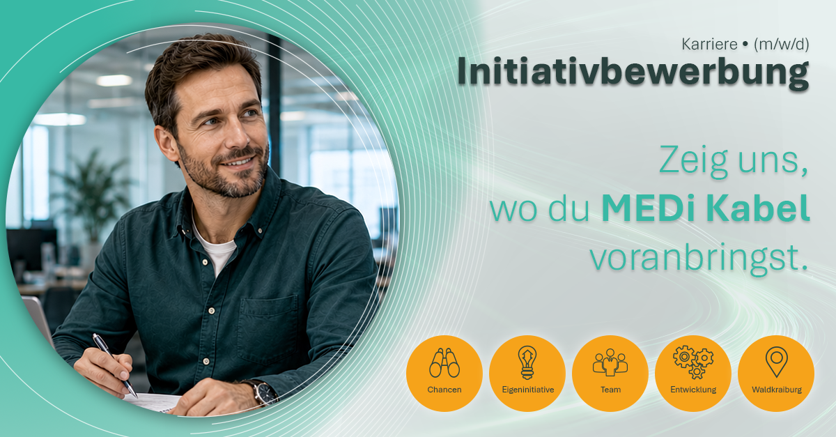 Initiativbewerbung (m/w/d) Initiativbewerbung (m/w/d) - Job MEDI Kabel GmbH, Daimlerstraße 47, 84478 Waldkraiburg, Homeoffice - Karriere