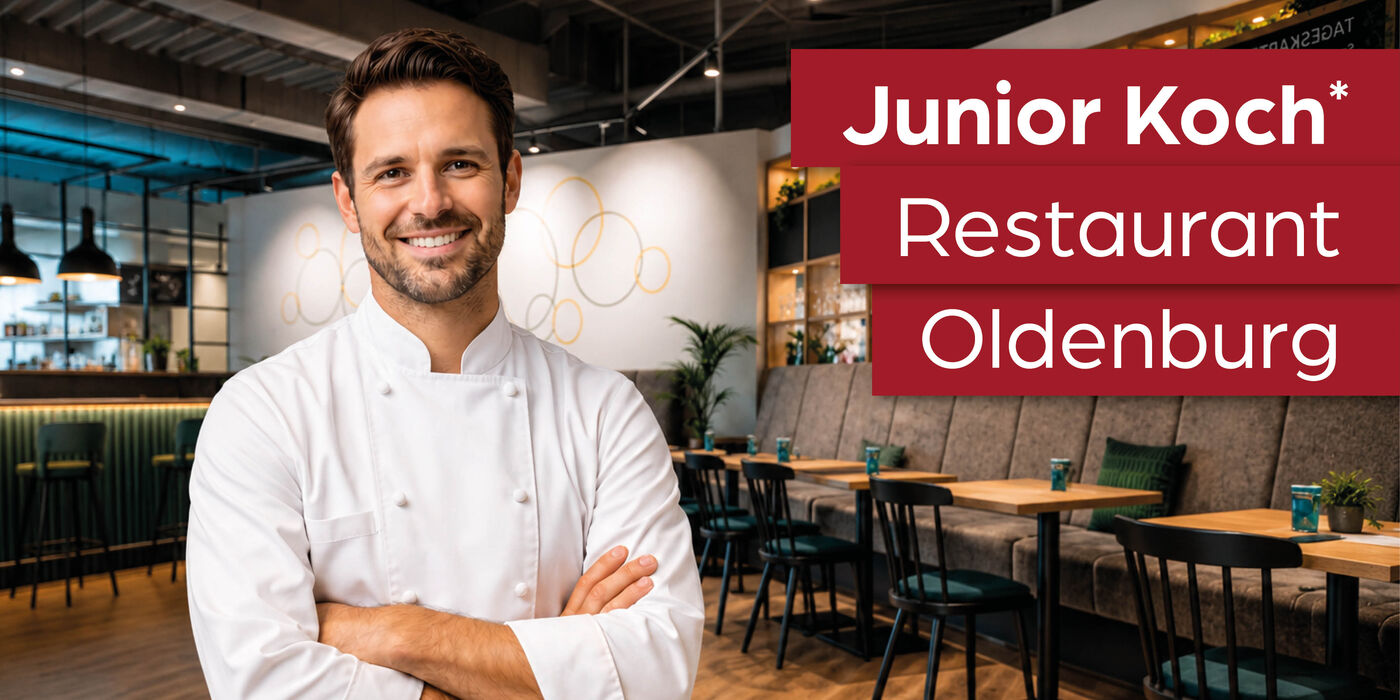 Oldenburg - Junior Koch* Restaurant Oldenburg - Junior Koch* Restaurant - Job Oldenburg - Jobs